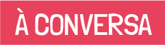 À Conversa